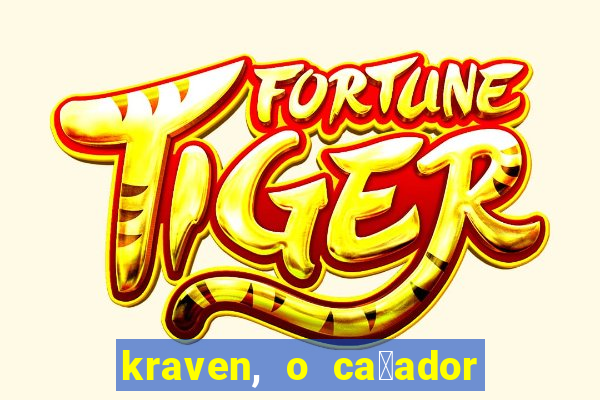 kraven, o ca莽ador filme completo dublado download